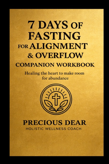 7 Days of Fasting For Alignment & Overflow Companion Workbook