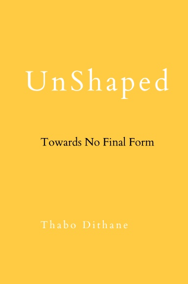 Unshaped