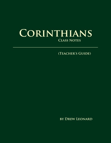 Corinthians - Class Notes (TEACHER'S GUIDE)