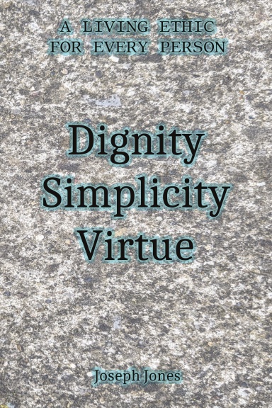Dignity Simplicity Virtue