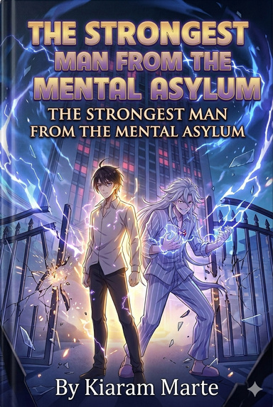 The Strongest Man from the Mental Asylum