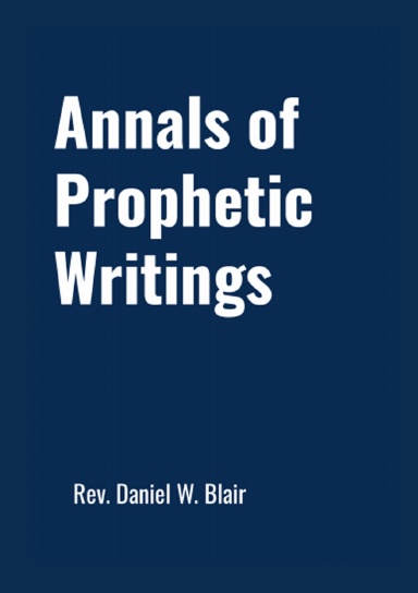ANNALS OF PROPHETIC WRITINGS