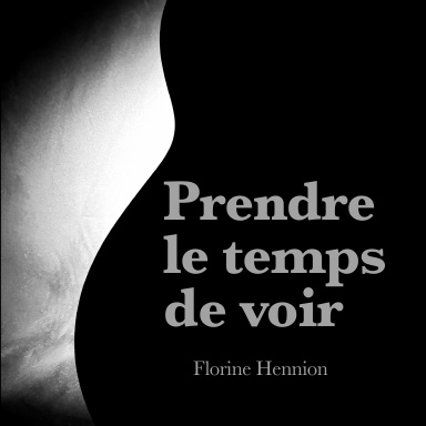 Prendre le temps de voir