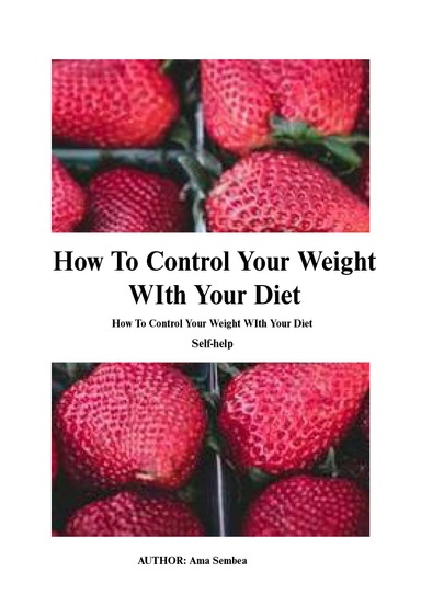 How To Control Your Weight With Your Deit
