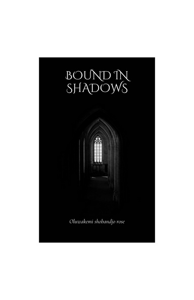 Bound in Shadows