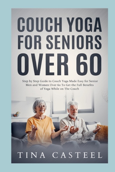 Couch Yoga for Seniors Over 60