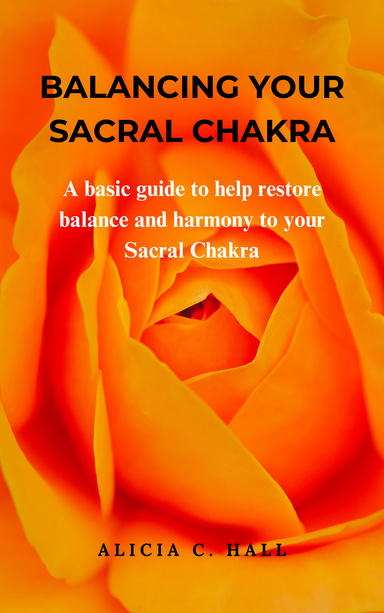 BALANCING YOUR SACRAL CHAKRA