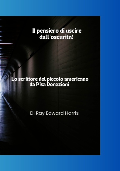 II pensiero di uscire dall’oscurita