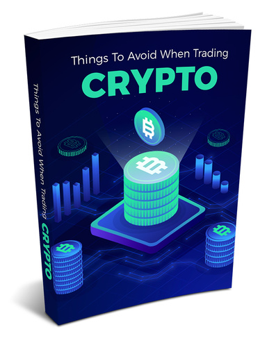 Things to Avoid When Trading Crypto