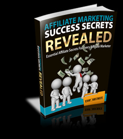 Affiliate marketing success secrets revealed