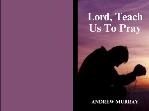 Lord, Teach Us To Pray