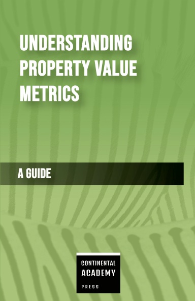 Understanding Property Value Metrics - A Guide