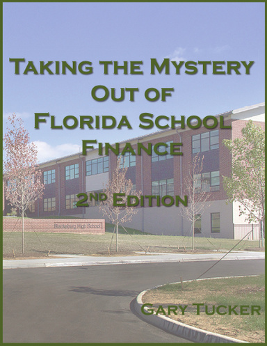 Taking the Mystery Out of Florida School Finance (2nd Edition)