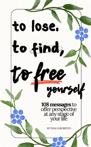 To Lose, To Find, To Free Yourself