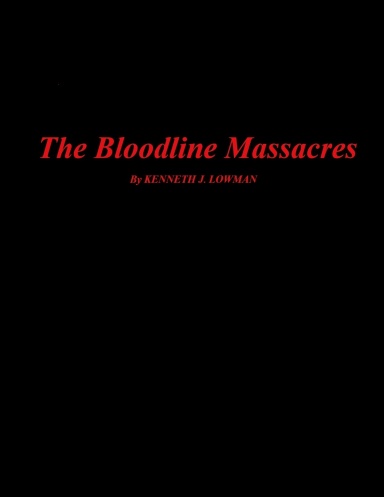 The Bloodline Massacres