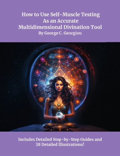 How to Use Self-Muscle Testing As an Accurate Multidimensional Divination Tool