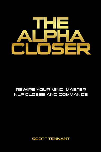 THE ALPHA CLOSER
