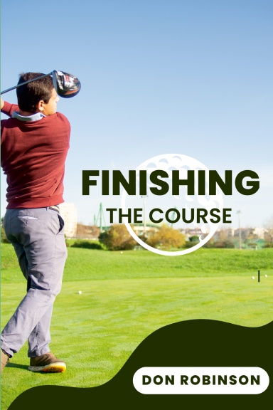 Finishing the Course