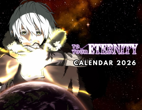 To Your Eternity Calendar 2026