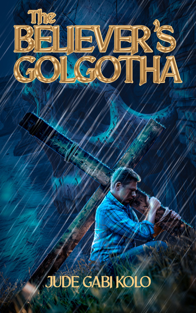 The Believer's Golgotha