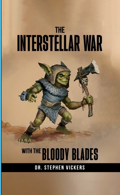 The Interstellar War with the Bloody Blades