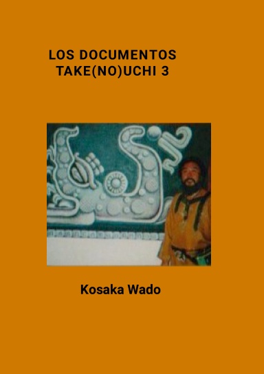 LOS DOCUMENTOS TAKE(NO)UCHI 3