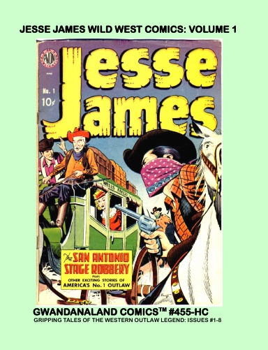 Jesse James Wild West Comics: Volume 1 (HC)