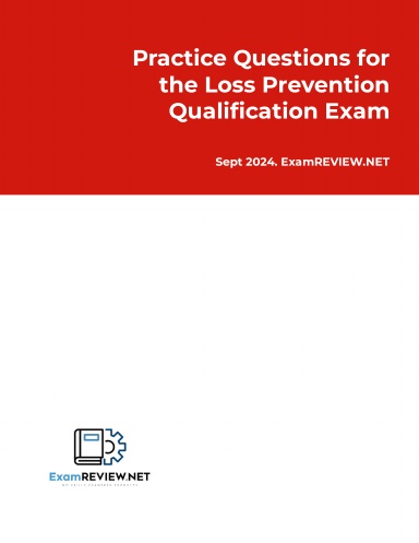 Practice Questions for the Loss Prevention Qualification Exam