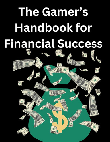 The Gamer’s Handbook for Financial Success