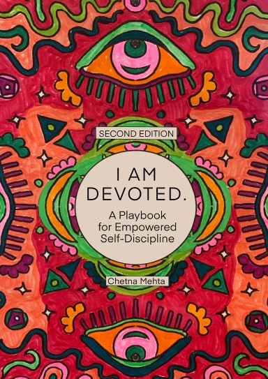 I Am Devoted: A Playbook for Empowered Self-Discipline (2nd Edition)