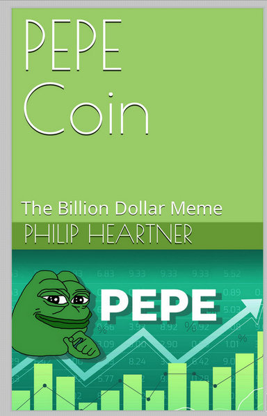 Pepe Coin: The Billion Dollar Meme