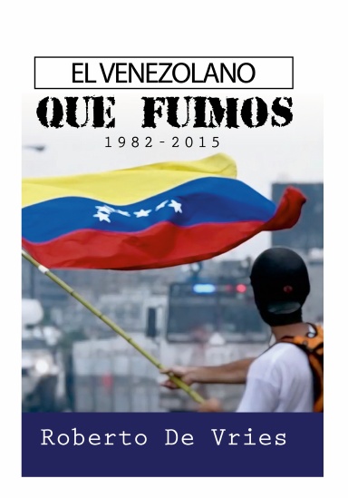 El Venezolano Que Fuimos