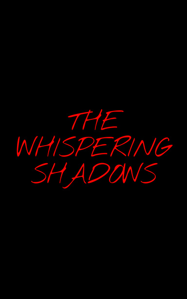 The Whispering Shadows