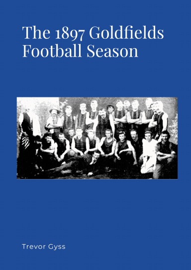 1897 Goldfields Football Season