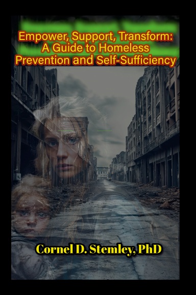 Empower, Support, Transform: A Guide to Homeless Prevention and Self Sufficiency