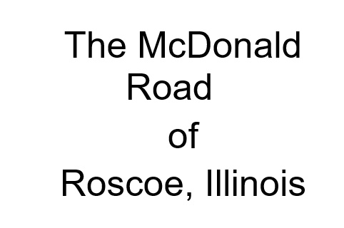 McDonald Road of Roscoe, Illinois