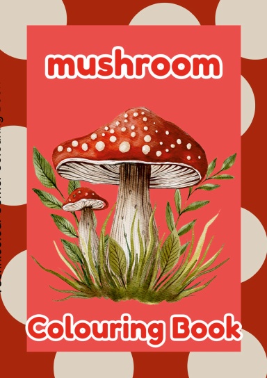 Mushroom Colouring Book
