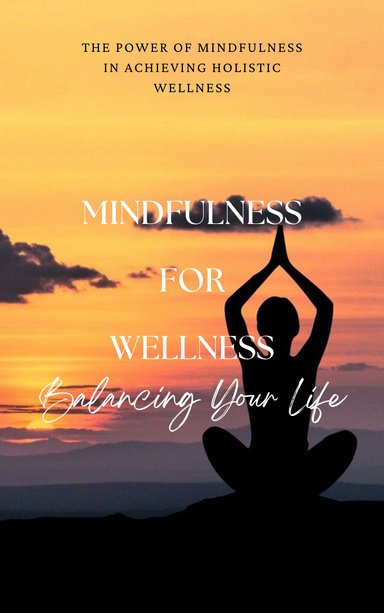 Mindfulness for Wellness