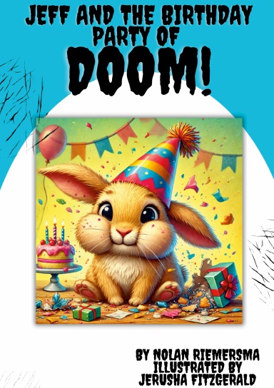 Jeff and the Birthday Party of Doom!