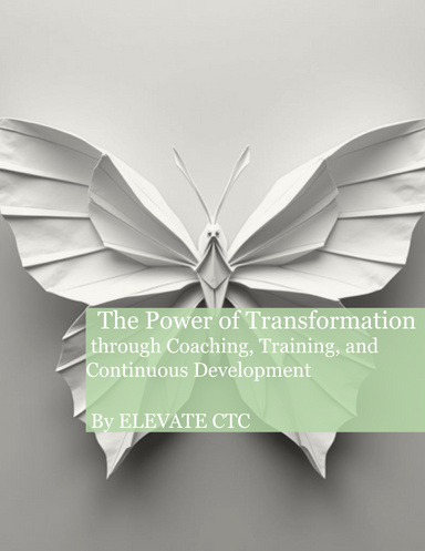 The Power of Transformation through Coaching, Training and Continuous Development