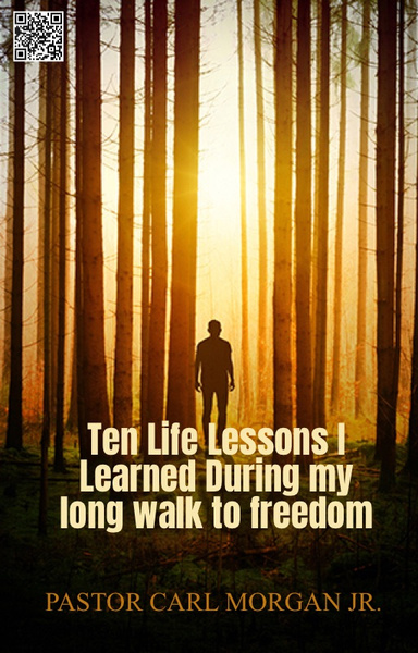 TEN LIFE LESSONS I LEARNED DURING MY LONG WALK TO FREEDOM