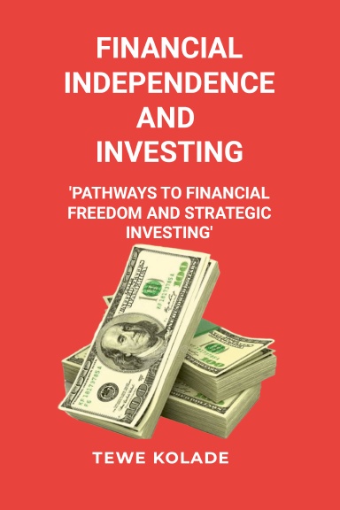 FINANCIAL INDEPENDENCE AND INVESTING