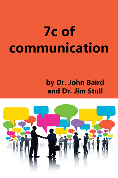 Summary of 7c of communication by Dr. John Baird and Dr. Jim Stull