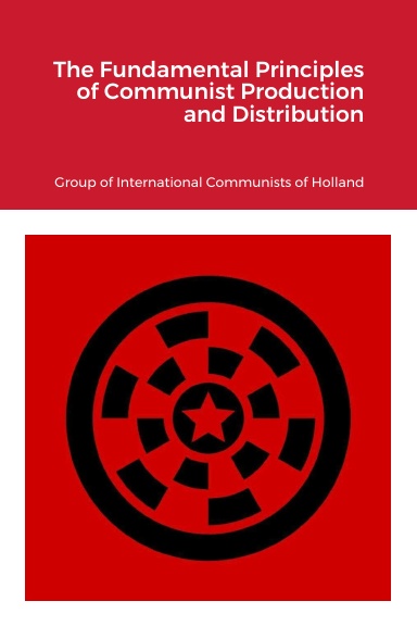 The Fundamental Principles of Communist Production and Distribution