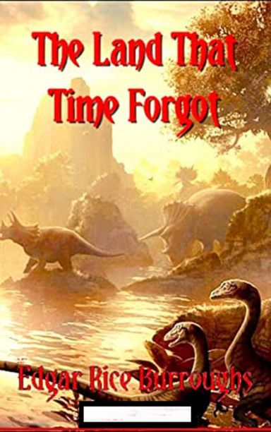 The Land That Time Forgot Illustrated