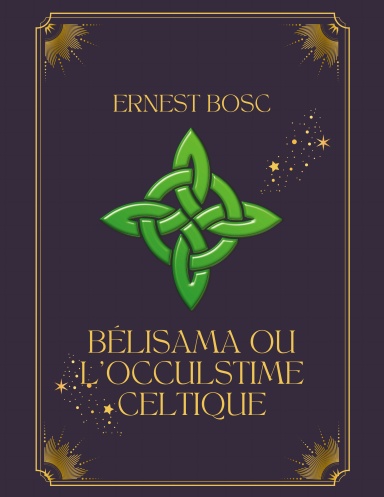 Bélisama ou l'occulstime celtique