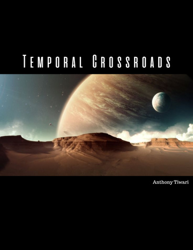 Temporal Crossroads