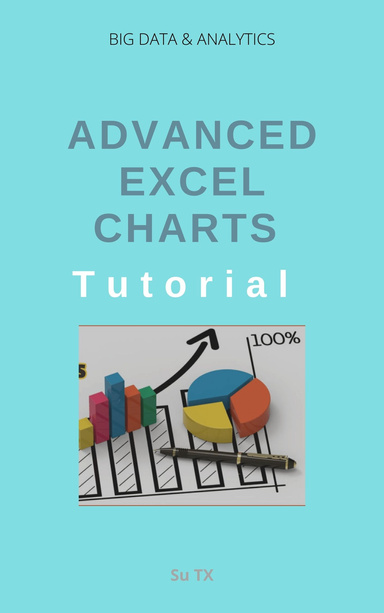 Advanced Excel Charts Tutorial