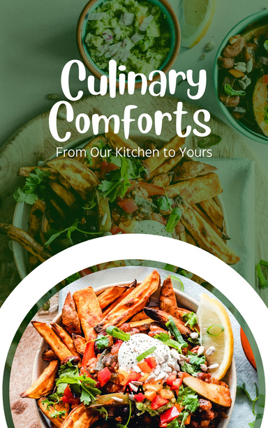 Culinary Comforts: From Our Kitchen to Yours