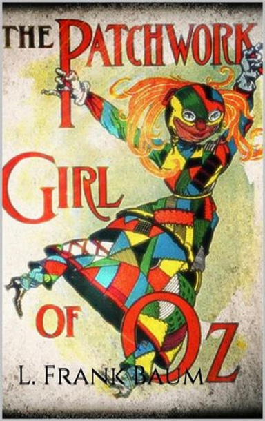 The Patchwork Girl of Oz Annotated